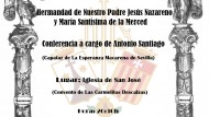 El capataz de La Macarena pronuncia una conferencia el martes en la iglesia de las Carmelitas El capataz de La Macarena pronuncia una conferencia el martes en la iglesia de las Carmelitas